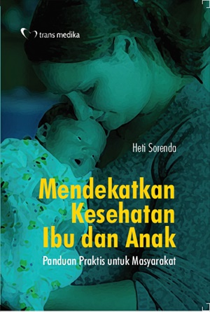 mendekatkan kesehatan ibu dan anak_R